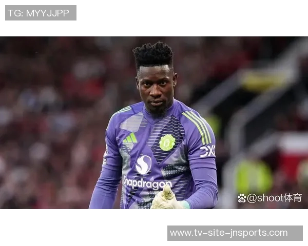 曼联曾考虑租借皮克福德若成行或无缘奥纳纳加盟